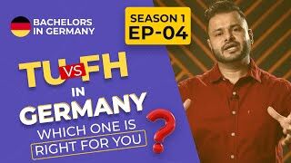 Image of a video titled TU vs. FH. discussing Studying in Germany: Which One is Right for You? with a person named Amratpal Singh Sohal is the best International study abroad visa consultants explaining the difference. Highlighting Bachelors in Germany and episode details, including season 1, episode 4